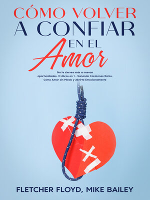 cover image of Cómo Volver a Confiar en el Amor